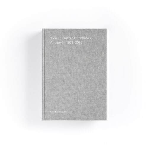 NORMAN FOSTER SKETCHBOOK VOLUME 0 · 1975-2020